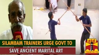 Silambam Trainers and Activists Urge Government to Save Ancient Martial Art \