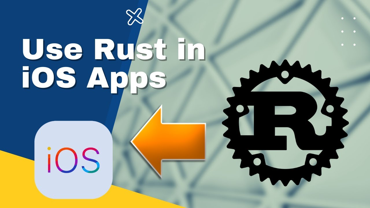 Use Rust In Ios Apps Rust Tutorial Youtube