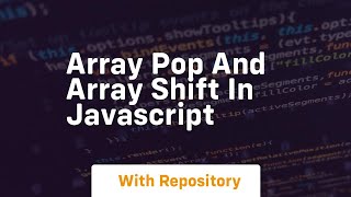 Array pop and array shift in javascript