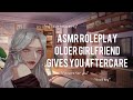 [ASMR] [Roleplay] Older Girlfriend Gives You Aftercare [Kissing][Comfort][Aftercare][F4M]