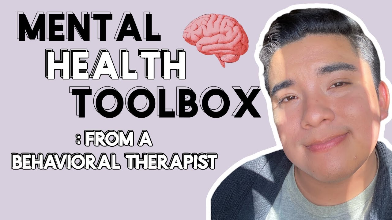 Mental Health Toolbox -From A Behavioral Therapist - YouTube