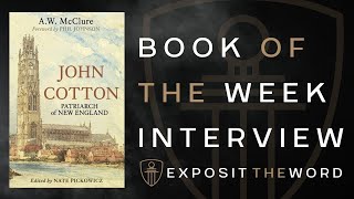 Interview with Nate Pickowicz - John Cotton: Patriarch of New England