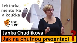 Janka Chudlíková - Chutná prezentace | Rise and Shine 2014