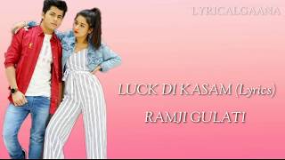 Luck Di Kasam (Lyrics) - Ramji Gulati | Avneet & Siddharth