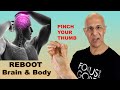 Pinch Your Thumb To Reboot Your Brain  Body!  Dr. Mandell