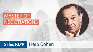 Master of Negotiations with Herb Cohen | Sales Expert Insights