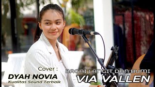 Download Lagu VIA VALLEN BAGAI LANGIT DAN BUMI COVER BY DYAH NOV... MP3 Gratis