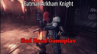 Batman: Arkham Knight - Red Hood stealth & combat Gameplay