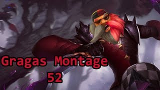 Gragas Montage 52