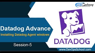 Session 5 | Datadog Advance | Installing Datadog Agent Windows