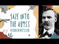 Gaze into the Abyss: Friedrich Nietzsche