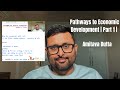 Pathways to Economic Development | Amitava Dutta | Part 1 | CUET PG Economics |