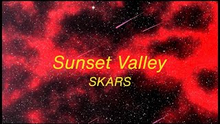 SKARS - Sunset Valley (Official Lyric Video)