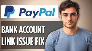 How To Fix Bank Account Link Problem in PayPal | 2025 Full Guide