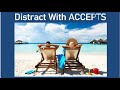 DBT - Distress Tolerance - Distract with ACCEPTS