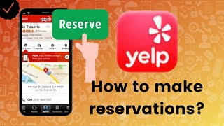 How to make reservations on Yelp?