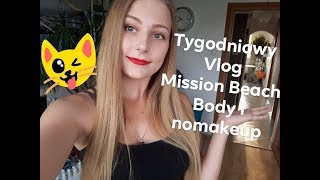 Tygodniowy Vlog - Mission Beach Body z Ewą Chodakowską odc.2