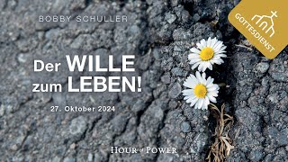 Der Wille zum Leben! - Gottesdienst vom 27.10.2024