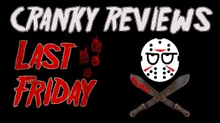 Cranky Reviews - Last Friday