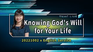 【#TNHCLIVE】Knowing God's Will for Your Life│20221002English Service