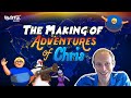 The Making of Adventures of Chris