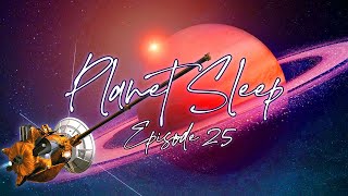 Exploring Saturn The Gas Giant Sleep Story \u0026 Soothing Music  - Planet Sleep Podcast 25