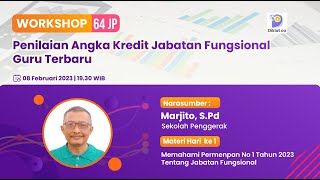 Workshop 64JP Pertemuan ke #1 - Penilaian Angka Kredit Jabatan Fungsional Guru Terbaru