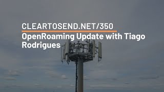 CTS 350: OpenRoaming Update with Tiago Rodrigues