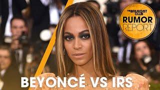 Beyoncé Takes On The IRS Over $2.7M Tax Liability Claims +More