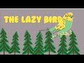 The lazy bird (moral story)