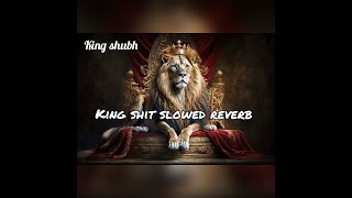 king shit. shubh lyrics (shubh new song 2024) slowed reverb