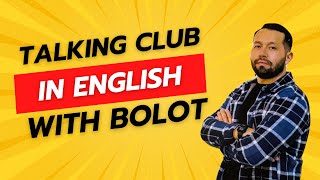 3. Talking Club with Bolot