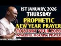 [1ST JANUARY, 2026] NEW YEAR POWERFUL PROPHETIC PRAYERS BY APOSTLE JOSHUA SELMAN