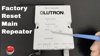 How To Factory Reset Lutron Radio Ra2 Main Repeater To Default