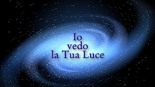 Io vedo la Tua Luce