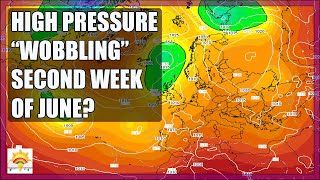 Ten Day Forecast: High Pressure "Wobbling" In Second Week Of June???