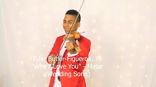 "This Is Why I Love You" Major (wedding song) electric violin cover Tyler Butler-Figueroa Violinist