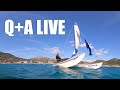 Q+A Live - Your Catamaran Sailing Problems SOLVED?