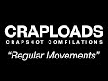 Regular Movements || Craploads 11