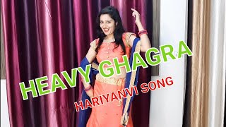 Heavy Ghagra  | dance cover  | New Haryanvi Song | हैवी घाघरा डांस | Ajay Hooda -you tube