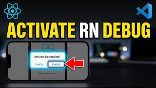 How to activate React Native debugging in VS Code - Full Guide