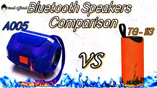 A005 VS TG - 113 Bluetooth Speakers Quick Comparison II Watch Officials ||