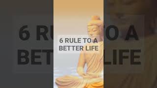 6 RULES TO A BETTER LIFE | Buddhist Motivational Quotes #shorts