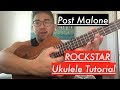 Post Malone Rockstar Ukulele Tutorial feat 21 Savage