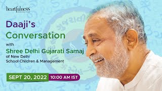 Daaji's conversation with Gujarati Samaj of New Delhi | School Children \u0026 Management | Heartfulness