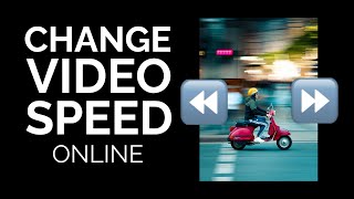 How to Change the Speed of a Video Online 2021 (Speed Up or Slow Down)