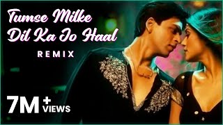 Tumse Milke Dilka Jo Haal (Remix) 4K - DJ Aftab & Baichun I Sharukh Khan I Tatwarth Visuals