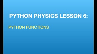 Python Physics Lesson 6: Projectile Motion and Python Functions