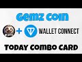 Gemz Coin Today Combo Card ✅ Gemz Coin Wallet Connect ✅