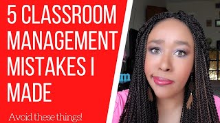 5 Classroom Management Mistakes: Rookie Edition